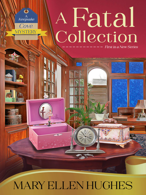 Title details for A Fatal Collection by Mary Ellen Hughes - Available